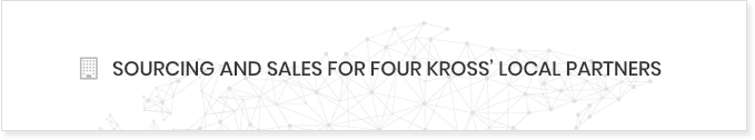 SOURCING AND SALES FOR FOUR KROSS’ LOCAL PARTNERS